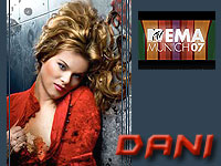 Support Dani @ MTV European Music Awards 2007