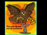 The Last Great Act Of Defiance