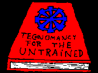 Tehnomancy for the untrained